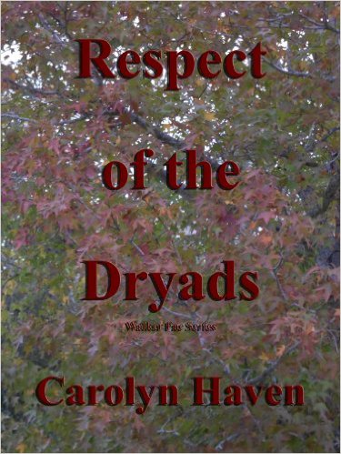 Respect of the Dryads:  An O’Neill Secure Side Job (Walker Fae Series: An O’Neill Secure Side Job Book 1)